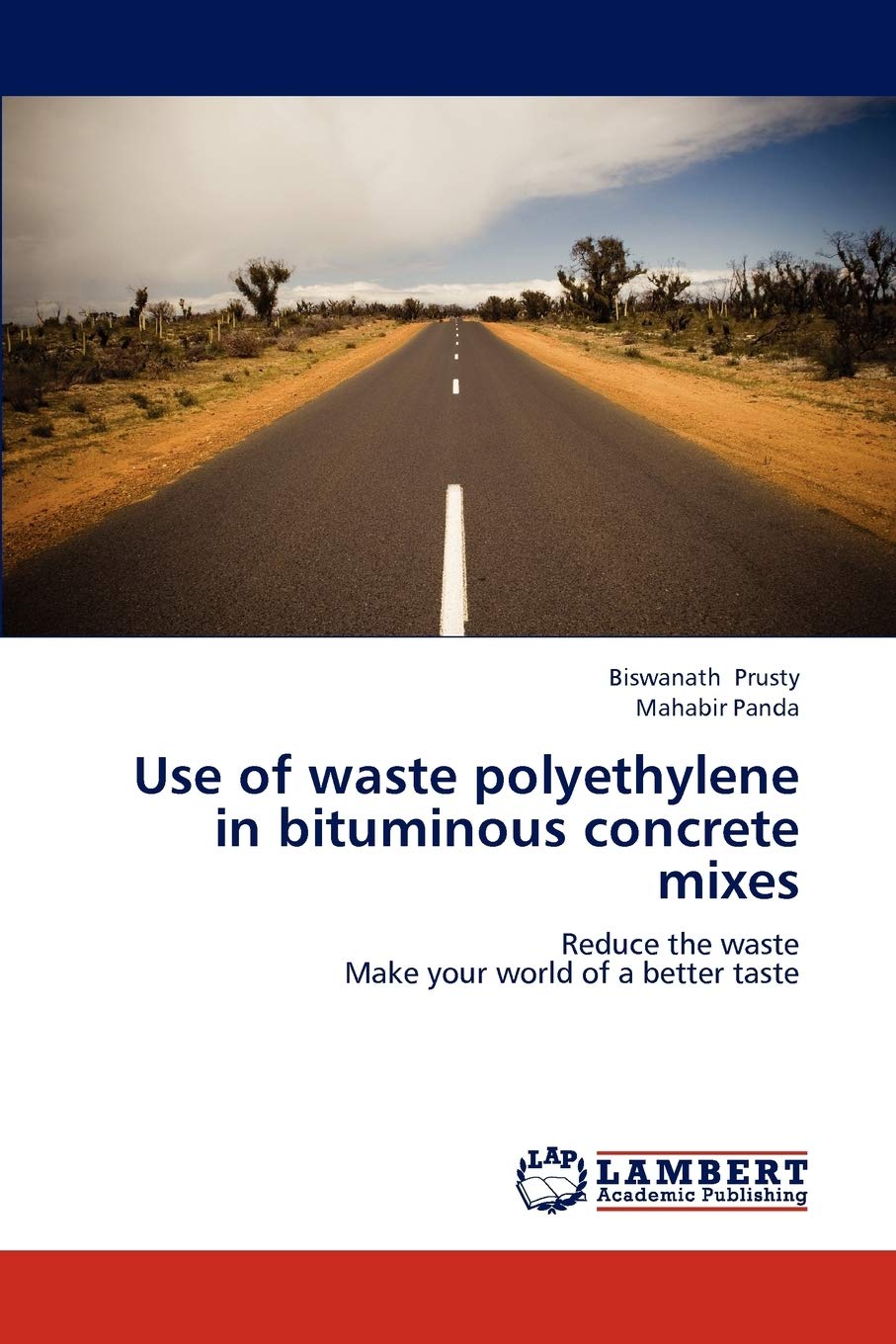 Use of waste polyethylene in bituminous concrete mixes: Reduce the waste Make your world of a better taste,Used