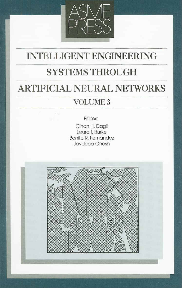 Intelligent Engineering Systems Through Artificial Neural Networks, Volume 3: Proceedings of the Artificial Neural Networks in E,Used