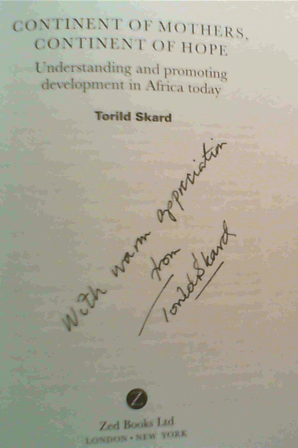 Continent of Mothers, Continent of Hope: Understanding and Promoting Development in Africa Today,Used