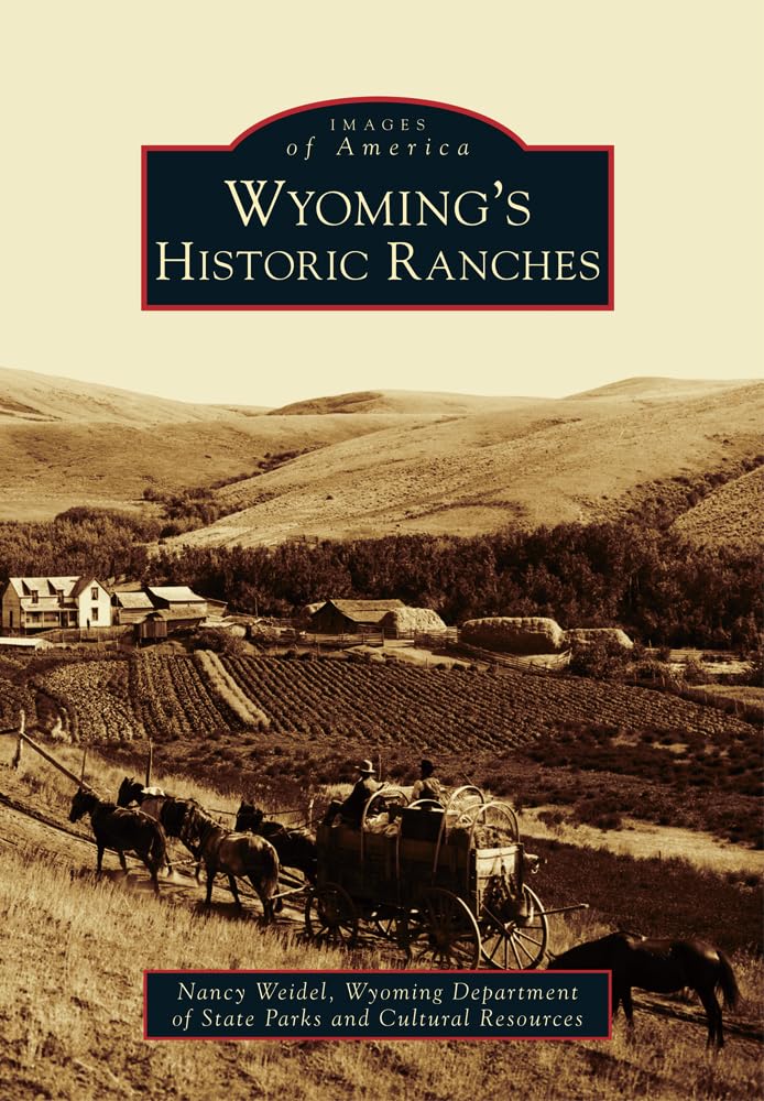 Wyoming's Historic Ranches (Images of America),Used