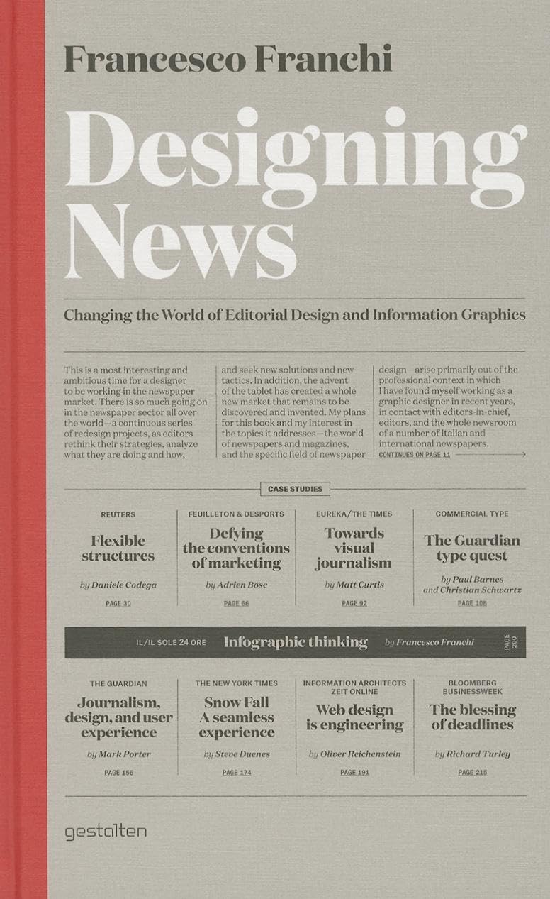 Designing News: Changing The World Of Editorial Design And Information Graphics,New
