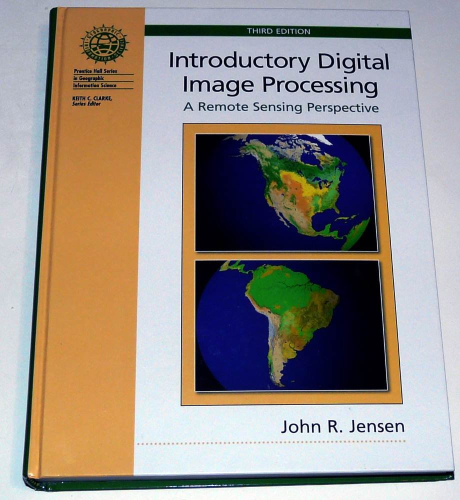 Introductory Digital Image Processing: A Remote Sensing Perspective,Used
