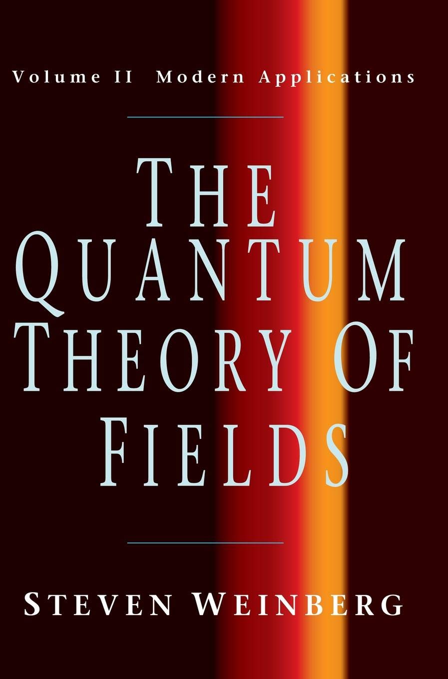 The Quantum Theory of Fields, Vol. 2: Modern Applications,New