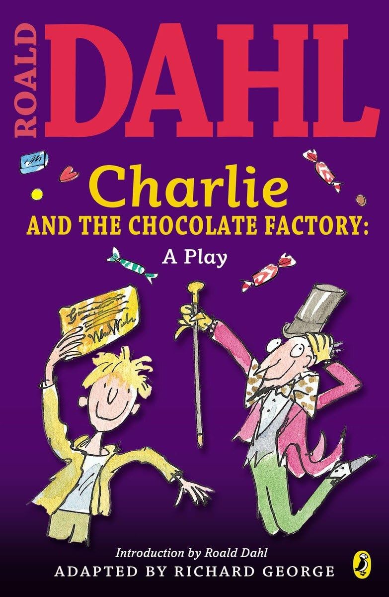 Charlie And The Chocolate Factory: A Play,New