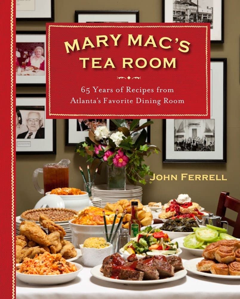 Mary Mac'S Tea Room: 70 Years Of Recipes From Atlanta'S Favorite Dining Room,New
