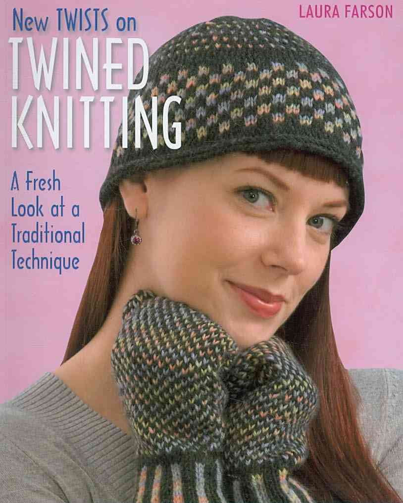 New Twists on Twined Knitting: A Fresh Look at a Traditional Technique,New