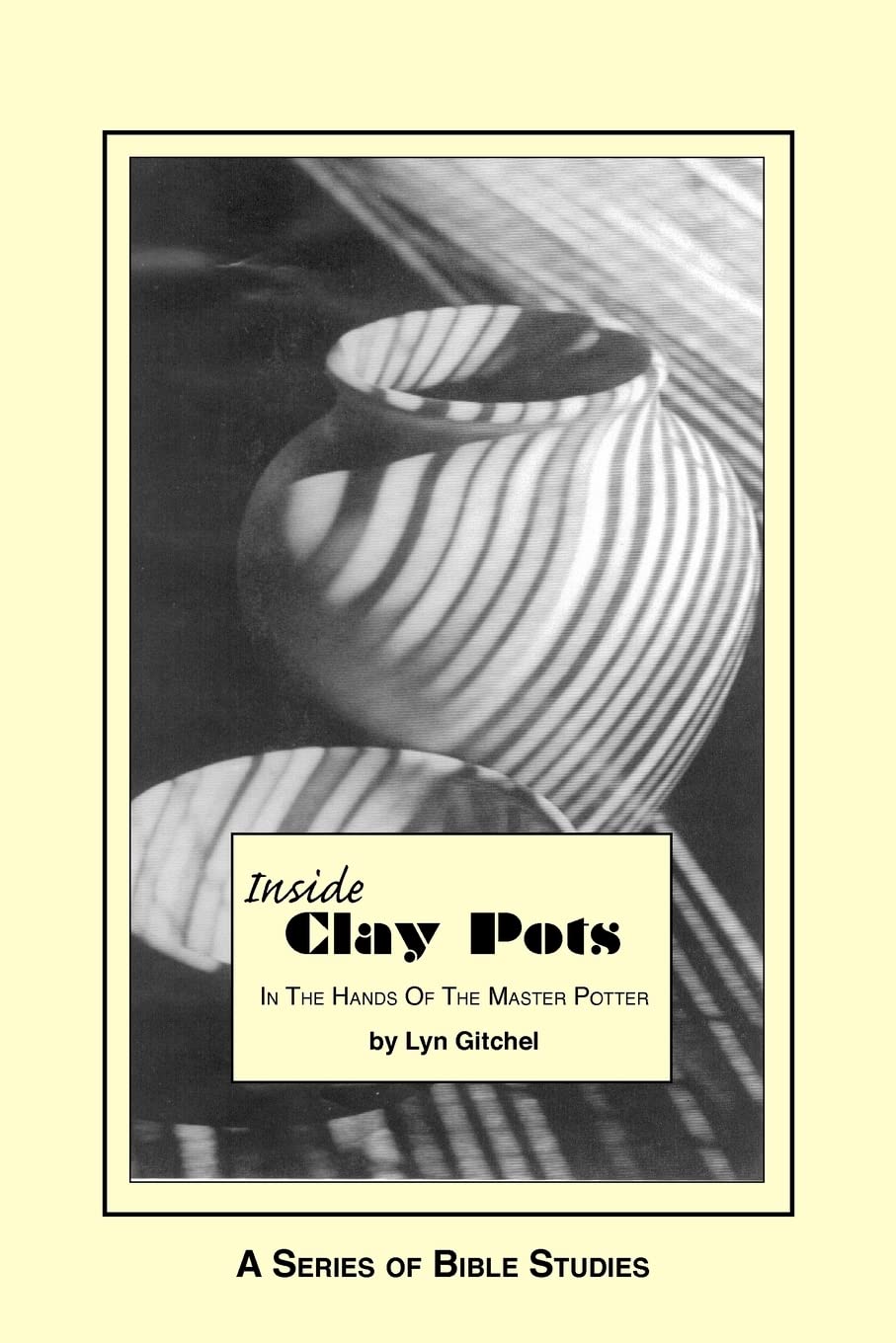 Inside Clay Pots: In The Hands Of The Master Potter,Used