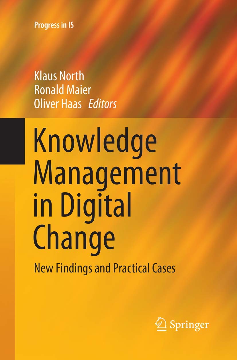 Knowledge Management in Digital Change: New Findings and Practical Cases (Progress in IS),Used