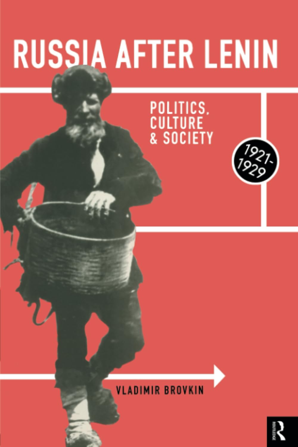 Russia After Lenin: Politics, Culture and Society, 19211929 (Education; 71),Used