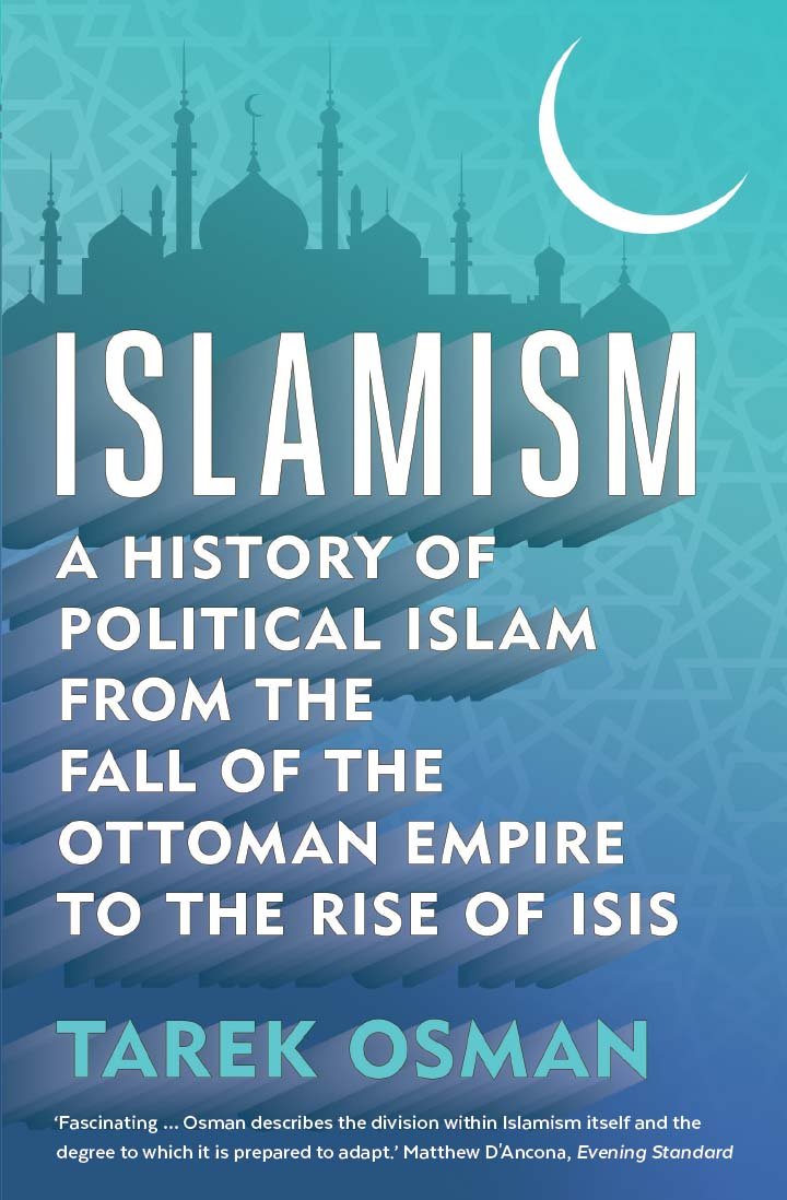 Islamism: A History of Political Islam from the Fall of the Ottoman Empire to the Rise of ISIS,Used