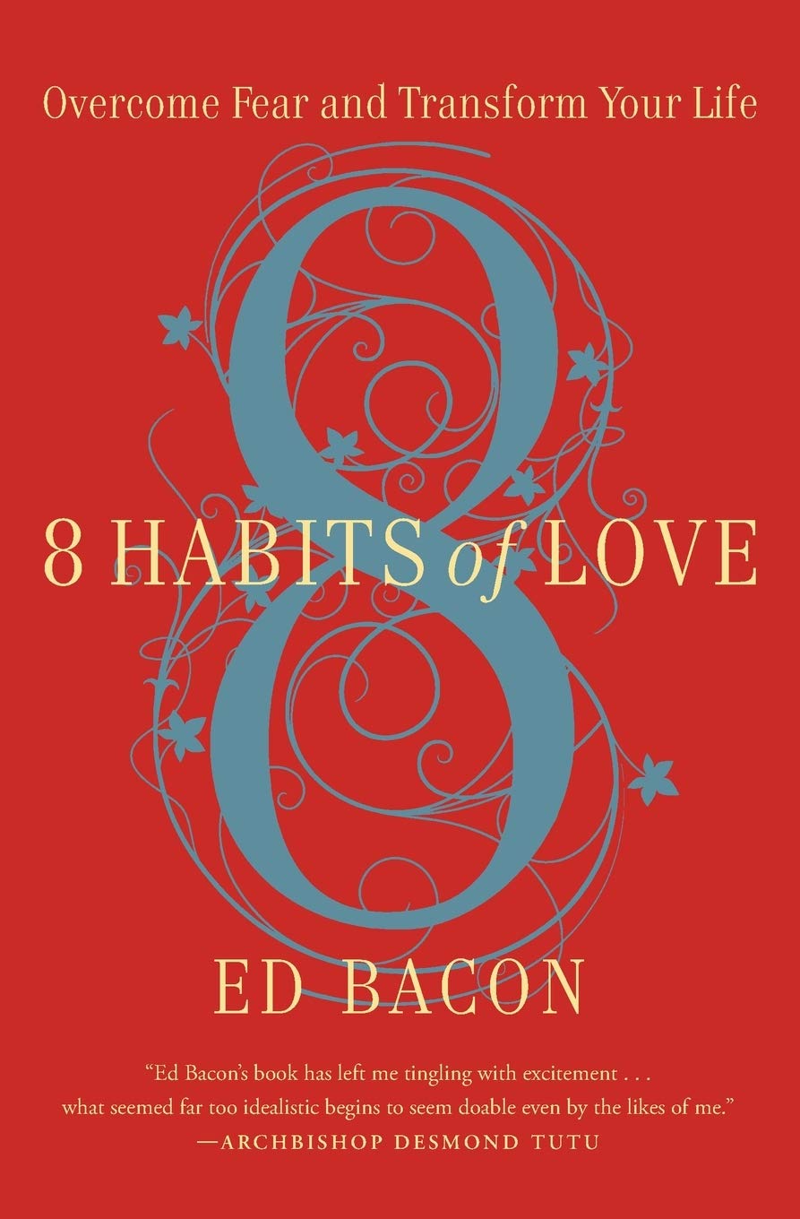 8 Habits of Love: Overcome Fear and Transform Your Life,Used