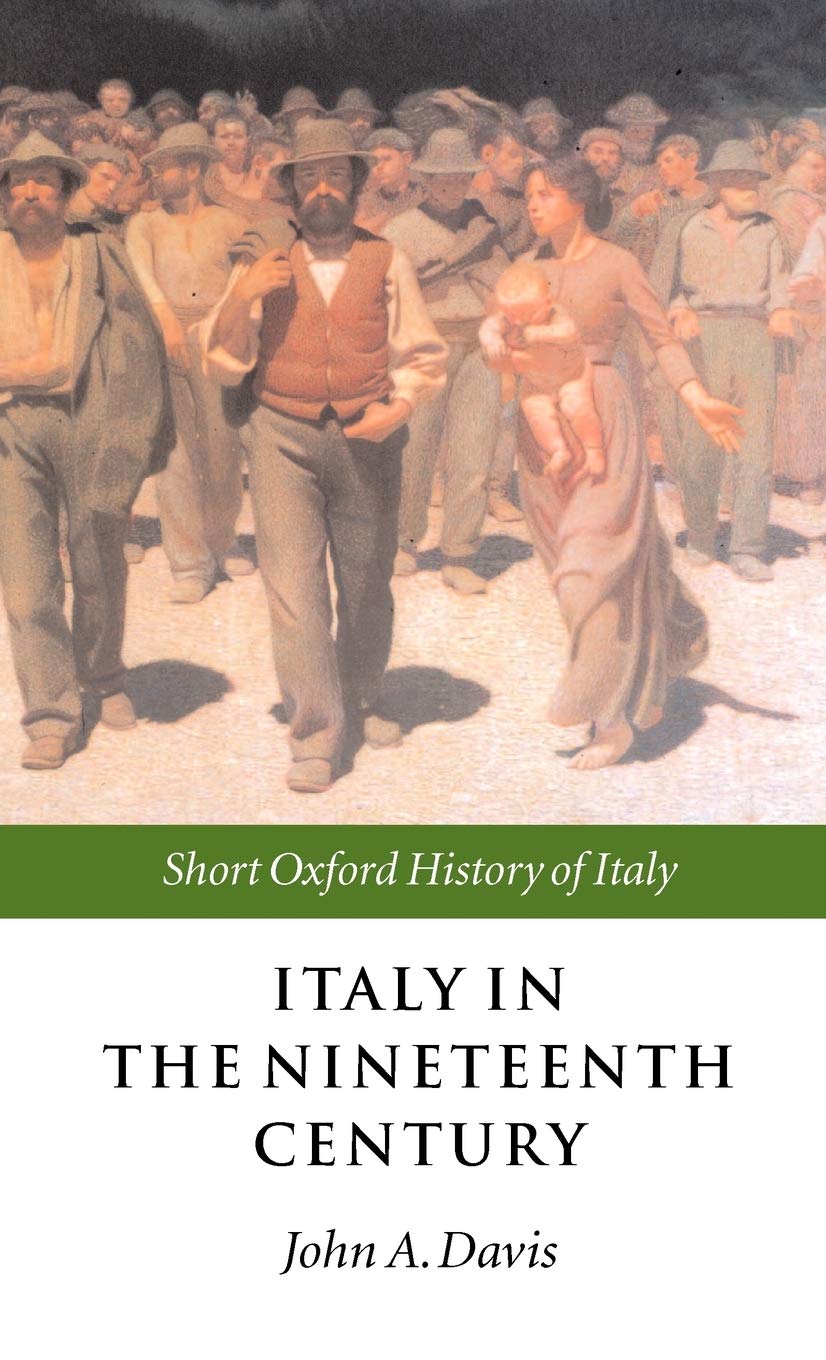 Italy in the Nineteenth Century 17961900 (Short Oxford History of Italy),Used