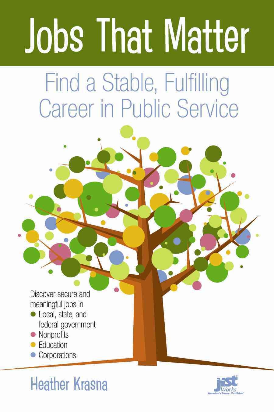 Jobs That Matter: Find a Stable, Fulfilling Career in Public Service,Used
