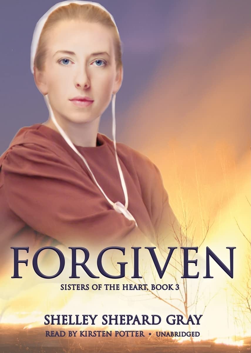 Forgiven Lib/E (Sisters of the Heart),Used