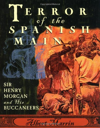 Terror of the Spanish Main: Sir Henry Morgan and His Buccaneers,Used