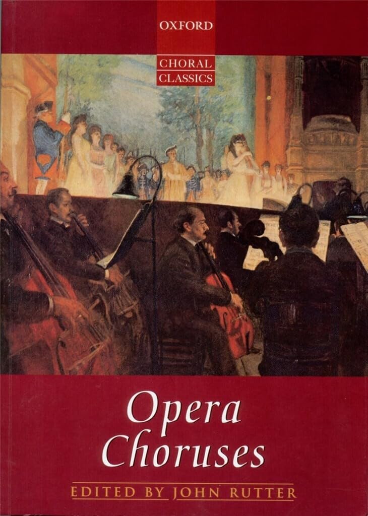 Opera Choruses (Oxford Choral Classics Collections),Used