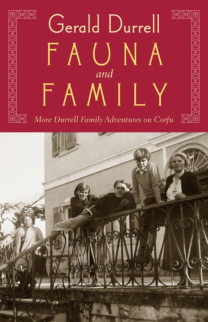 Fauna and Family: More Durrell Family Adventures on Corfu,New