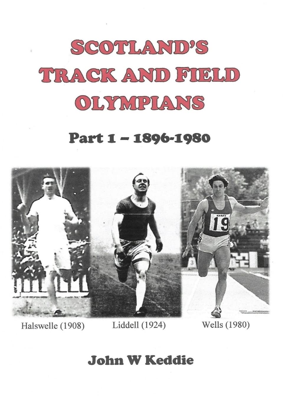 Scotland's Track and Field Olympians: Part 1 18961980,Used