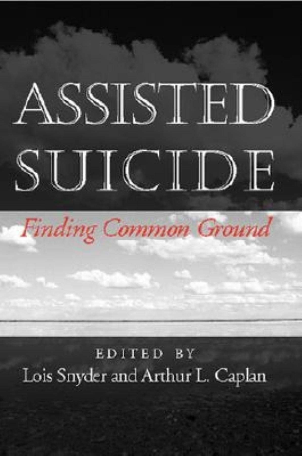 Assisted Suicide: Finding Common Ground,Used