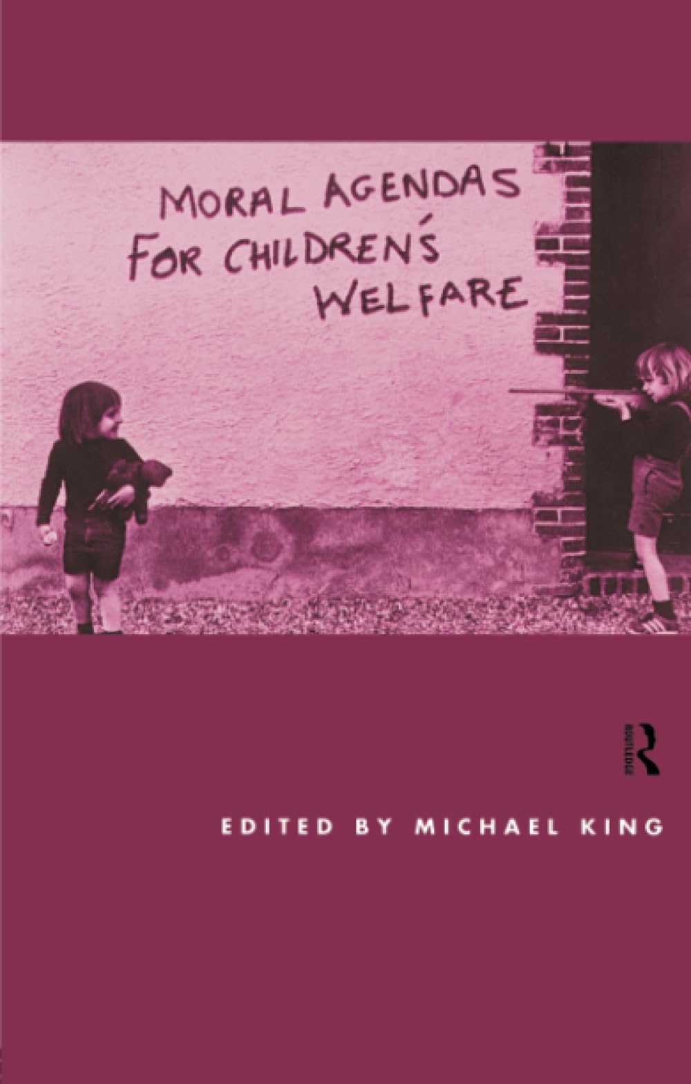 Moral Agendas For Children'S Welfare