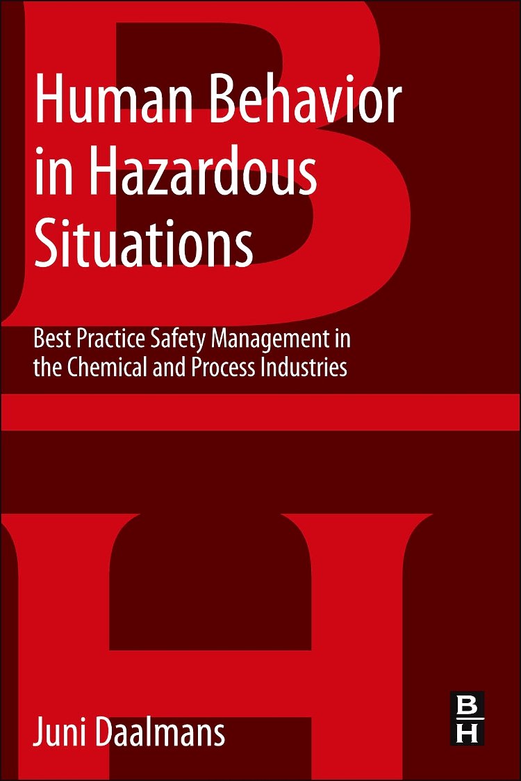 Human Behavior in Hazardous Situations: Best Practice Safety Management in the Chemical and Process Industries,Used