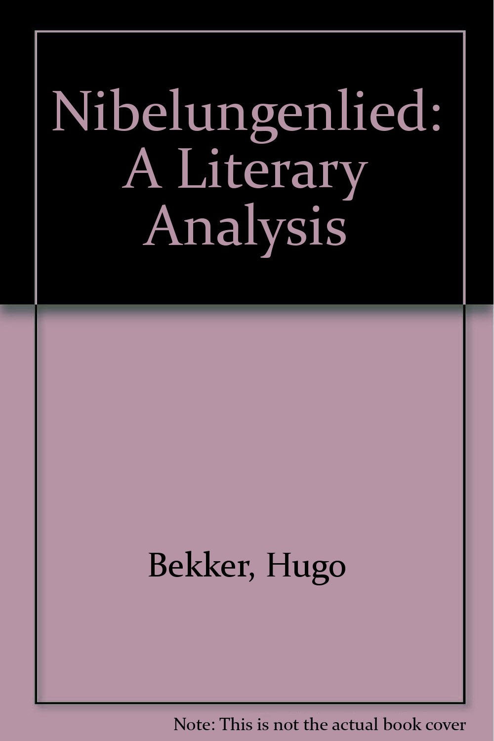 The Nibelungenlied; a literary analysis,Used