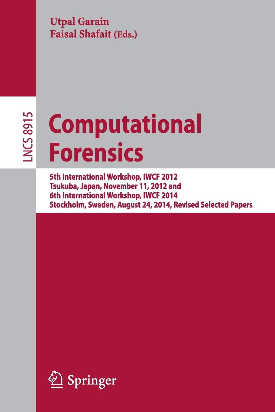 Computational Forensics: 5th International Workshop, IWCF 2012, Tsukuba, Japan, November 11, 2012 and 6th International Workshop,Used