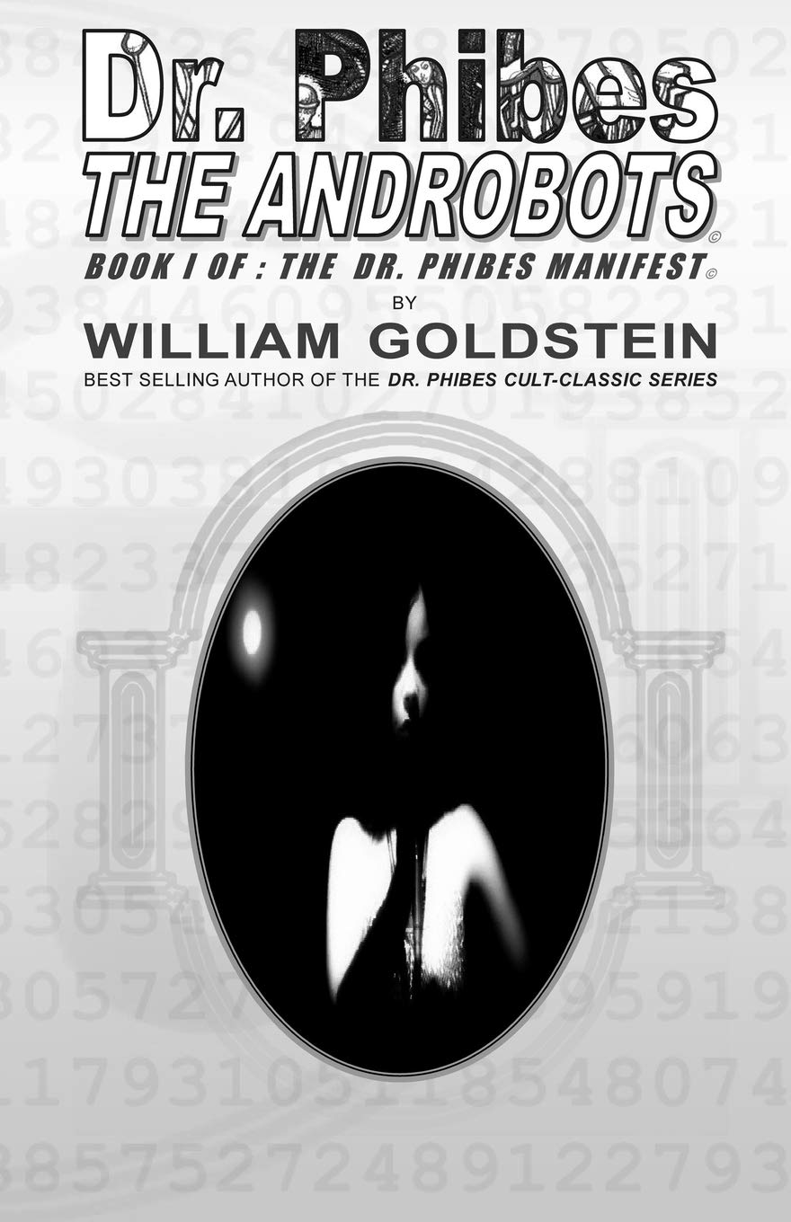Dr. Phibes The Androbots: Book I Of : The Dr. Phibes Manifest,Used