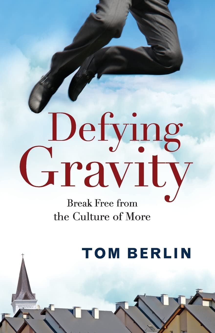 Defying Gravity: Break Free from the Culture of More,Used