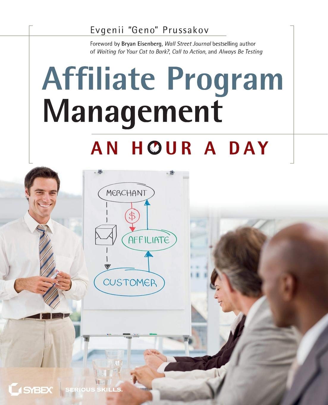 Affiliate Program Management: An Hour A Day,New