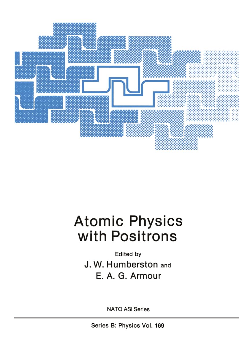 Atomic Physics with Positrons (Nato Science Series B:, 169),Used