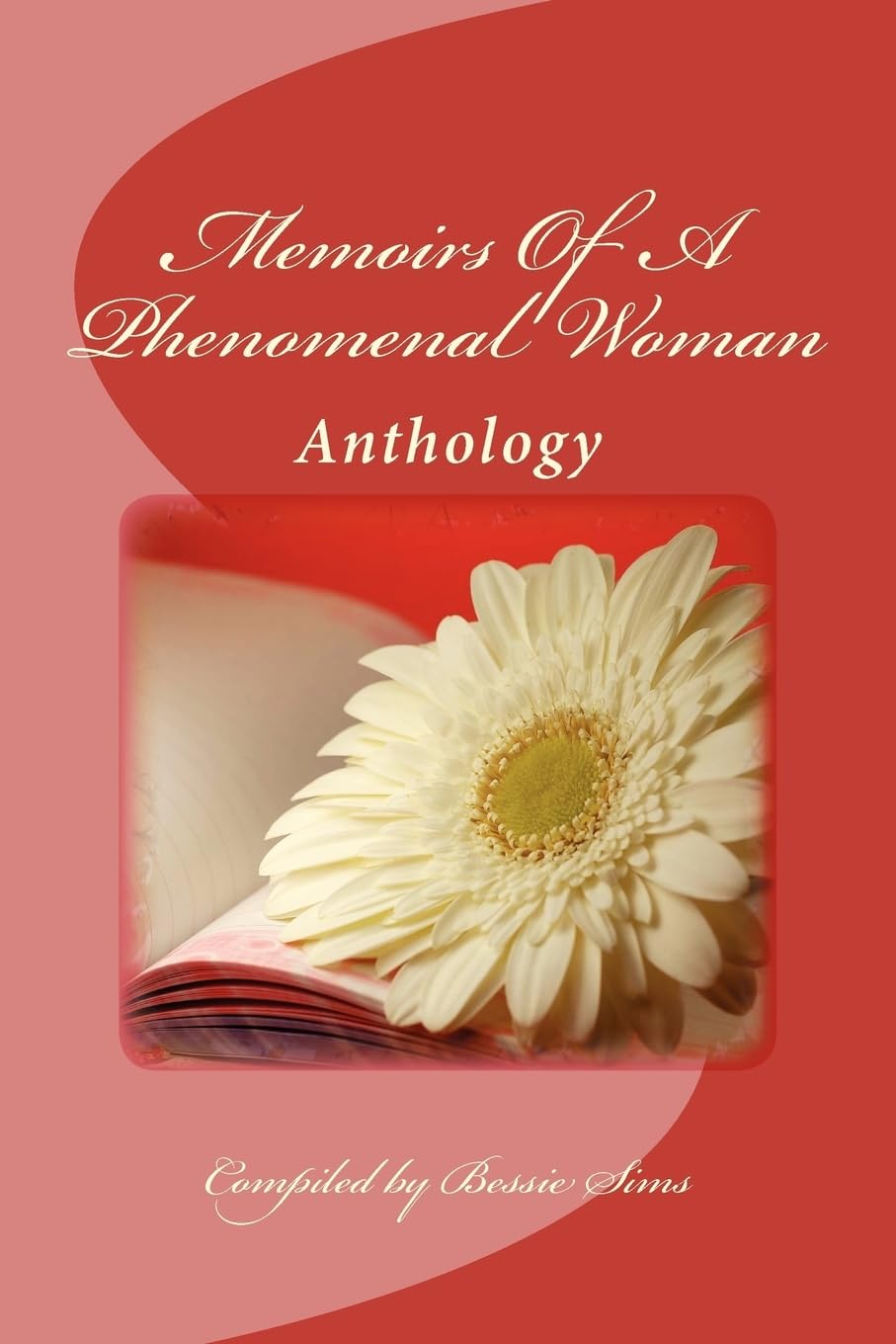 Memoirs Of A Phenomenal Woman: Anthology Project,New