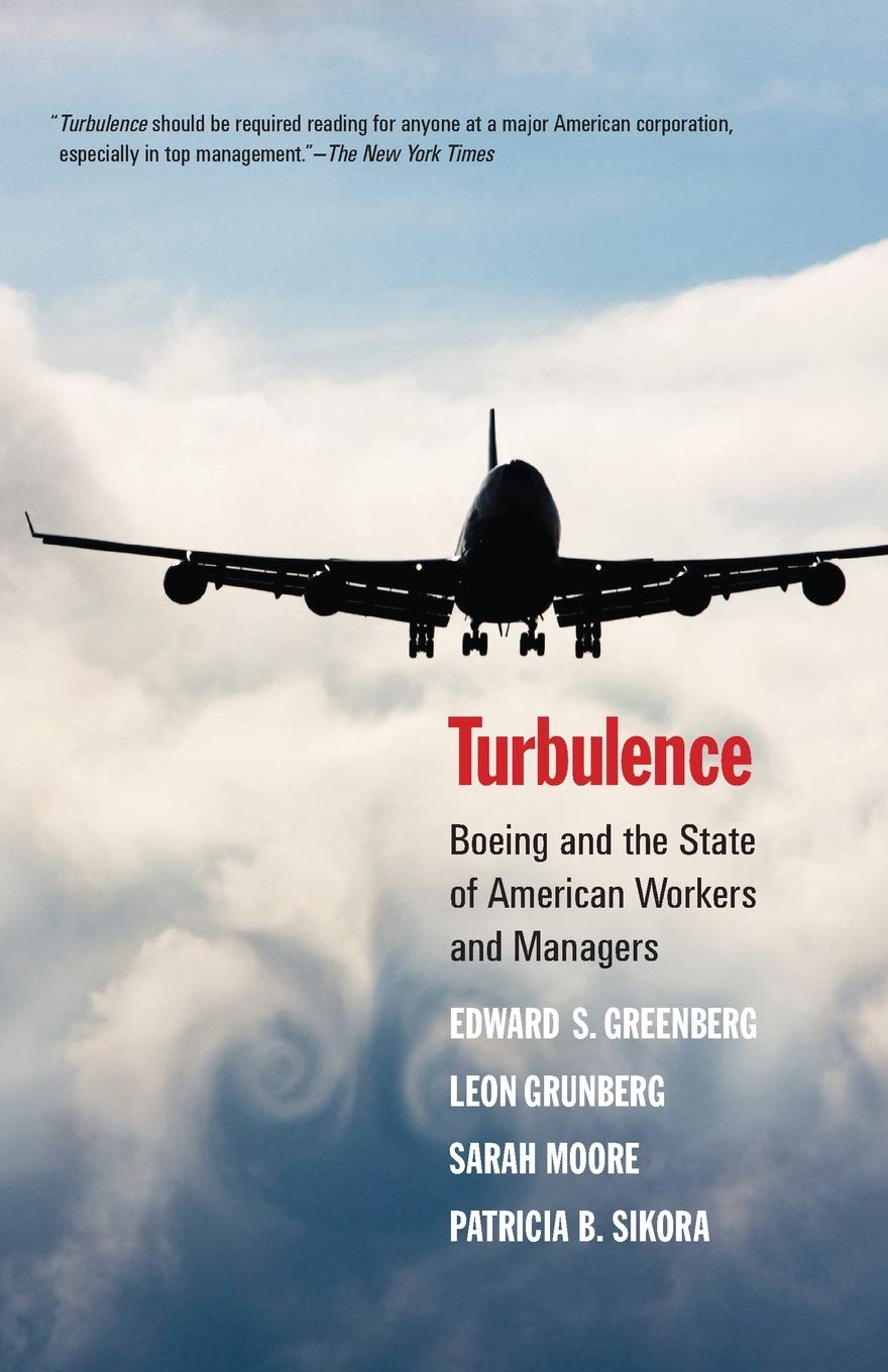 Turbulence: Boeing and the State of American Workers and Managers,Used