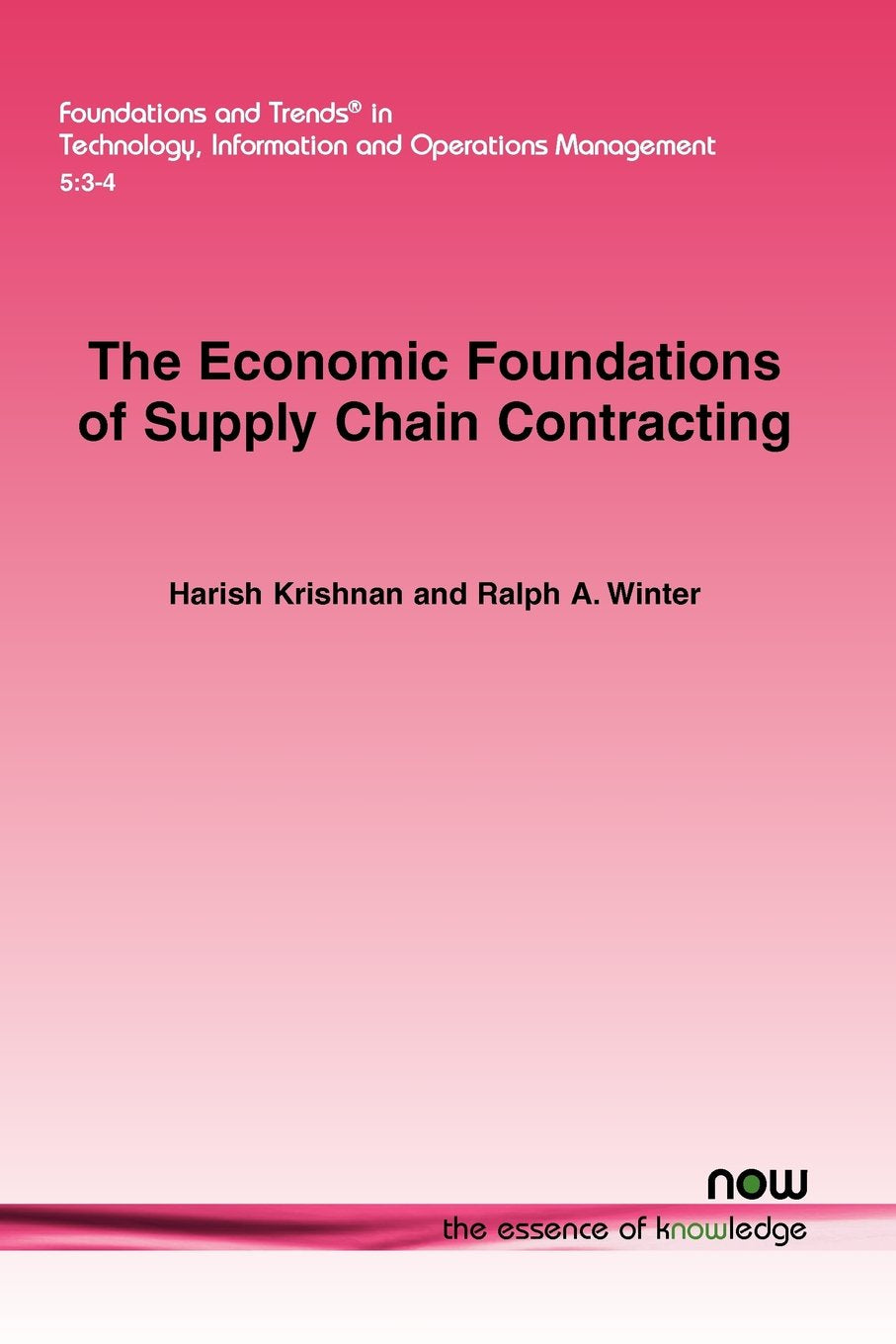 The Economic Foundations of Supply Chain Contracting (Foundations and Trends in Technology, Information and Operations Managemen,Used