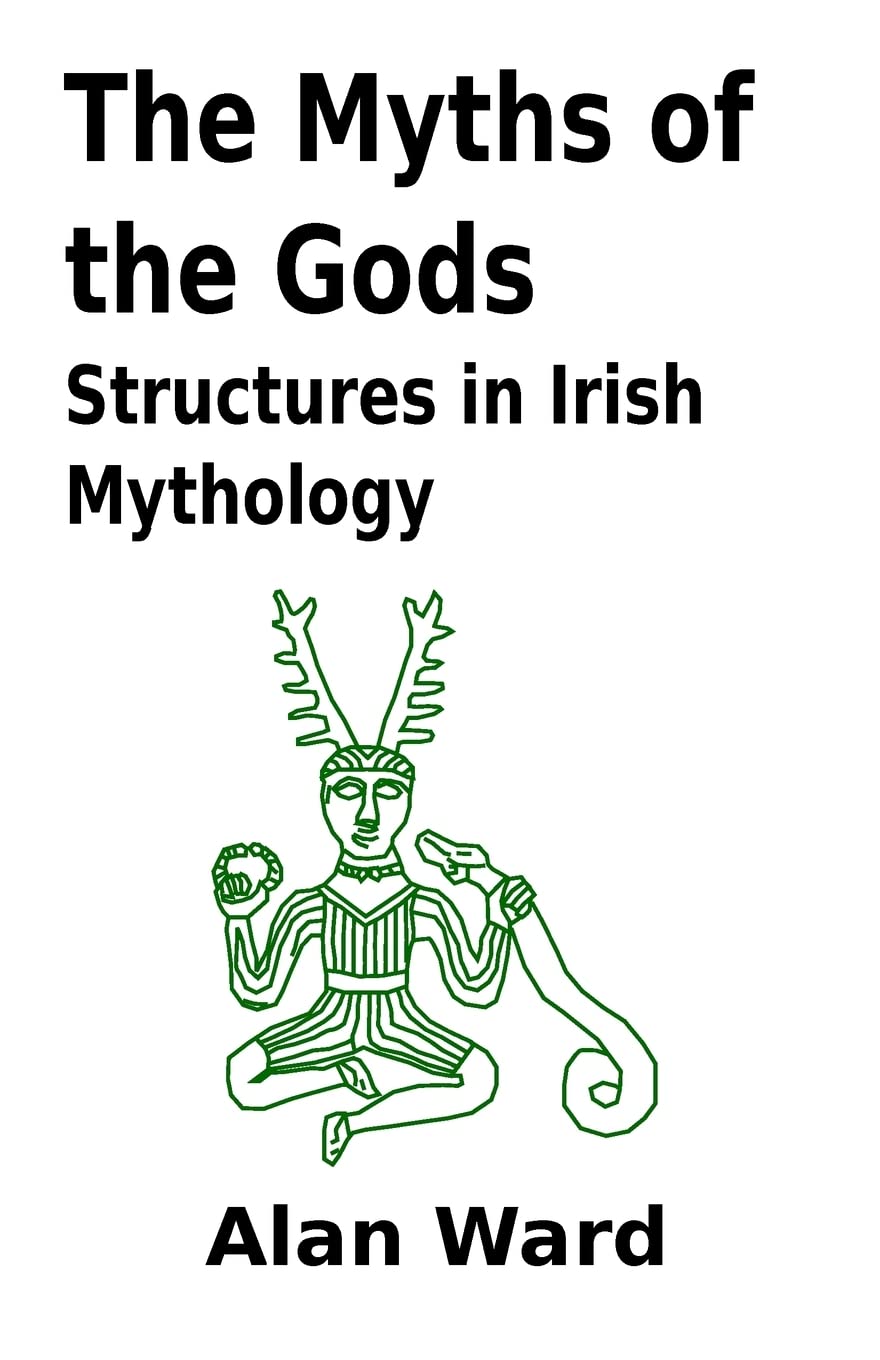 The Myths Of The Gods: Structures In Irish Mythology,Used