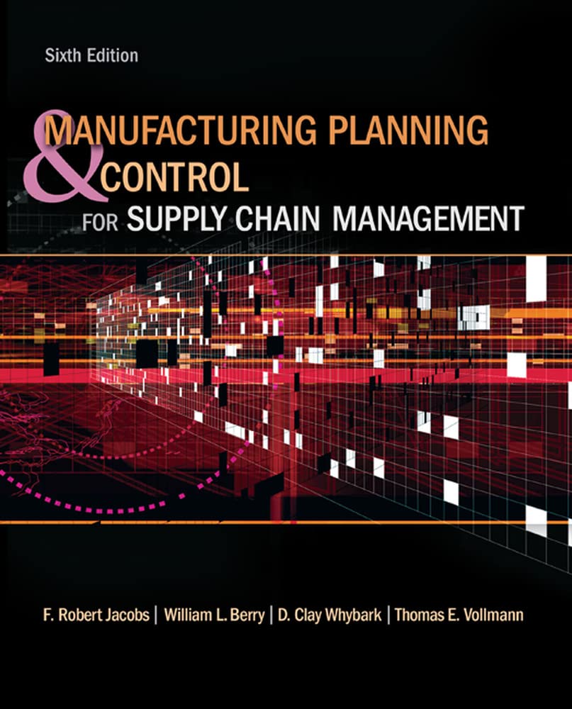 Manufacturing Planning and Control for Supply Chain Management (The Mcgrawhill/Irwin Series Operations and Decision Sciences),New