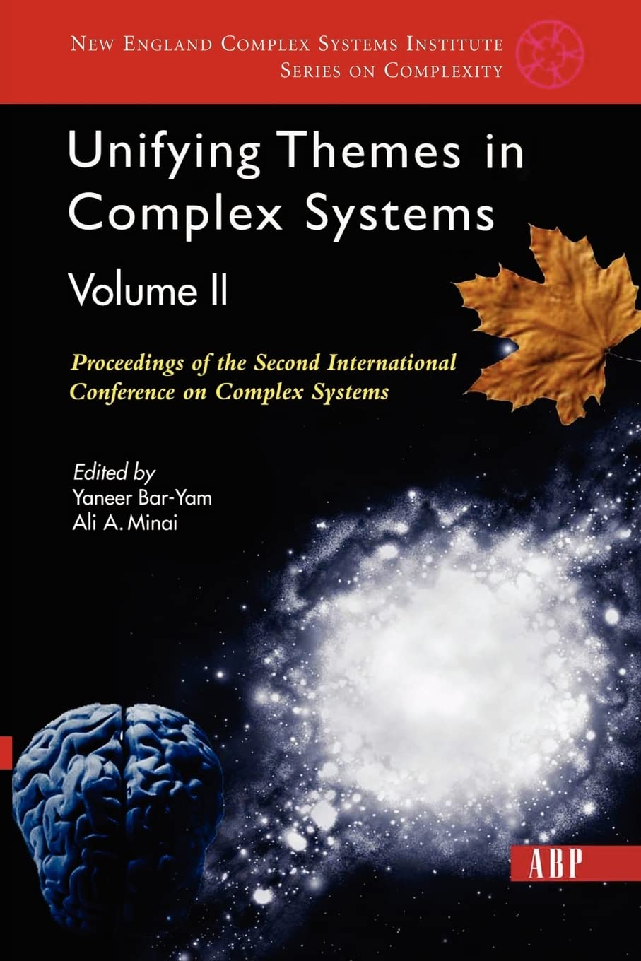 Unifying Themes in Complex Systems: Proceedings of the Second International Conference on Complex Systems,New