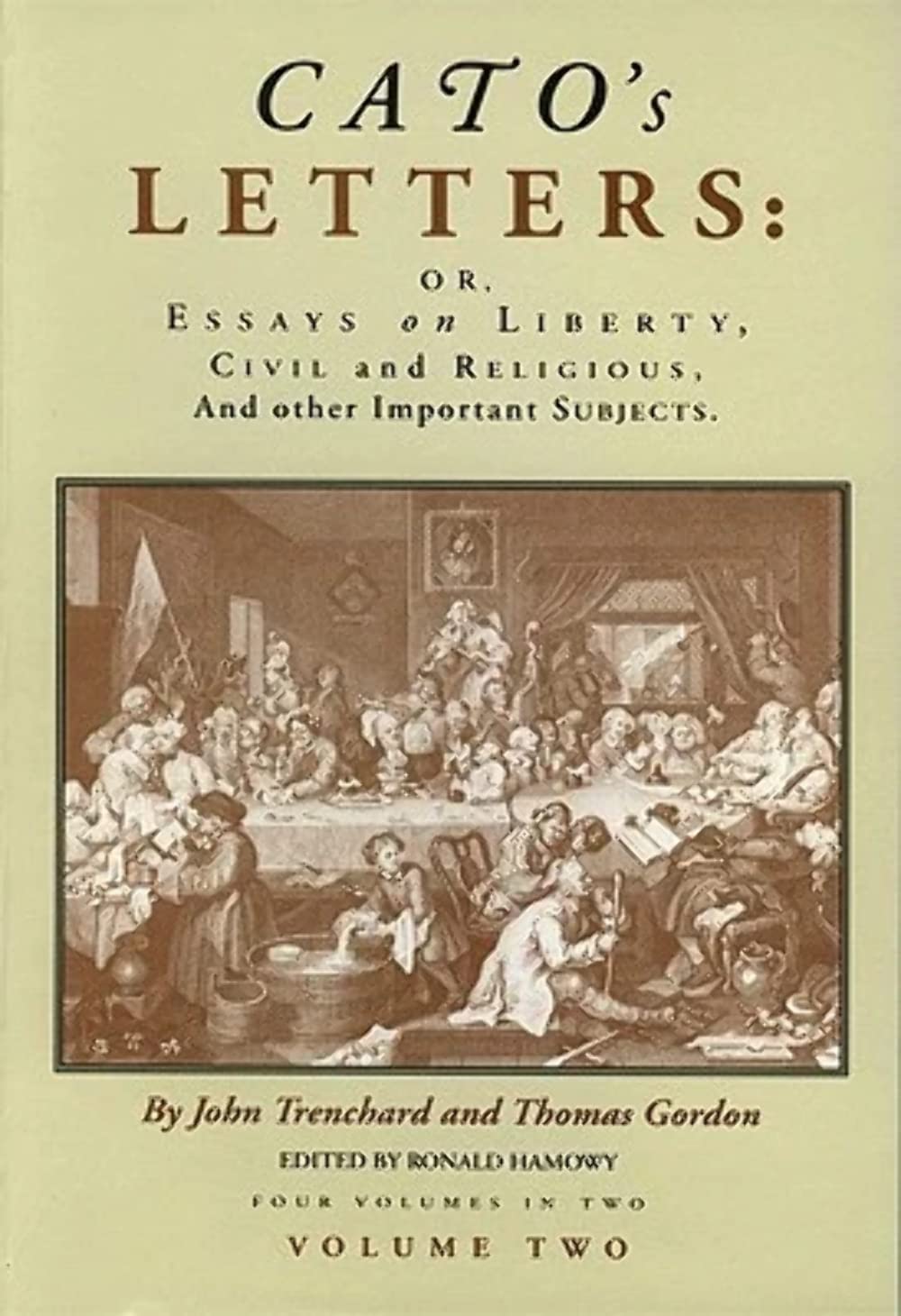 Cato's Letters, Or, Essays on Liberty, Civil and Religious, and Other Important Subjects volume 2,Used
