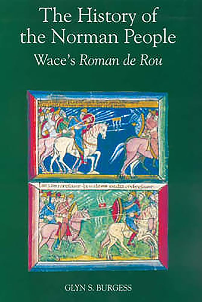 The History of the Norman People: Wace's Roman de Rou,Used