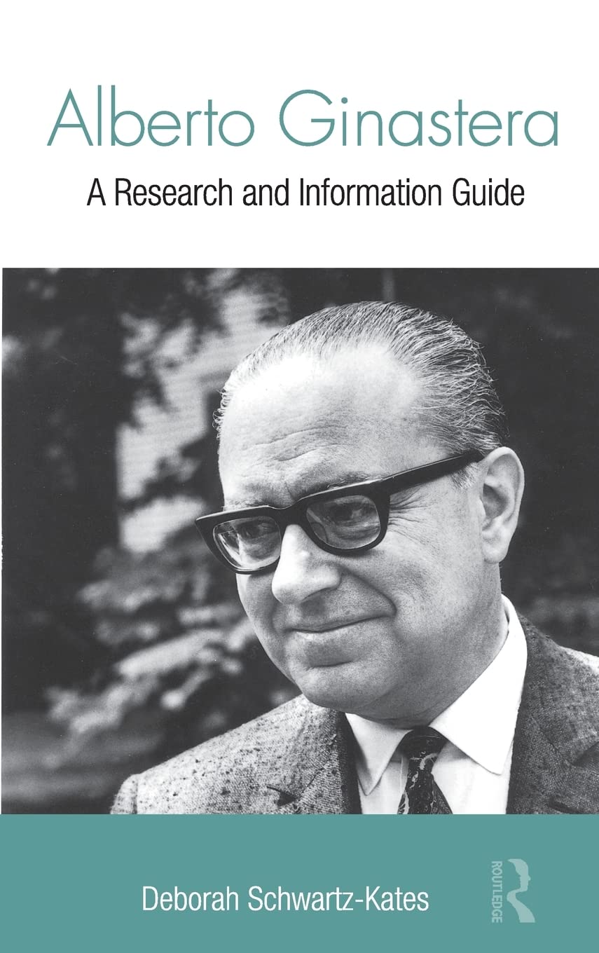 Alberto Ginastera: A Research and Information Guide (Routledge Music Bibliographies),Used