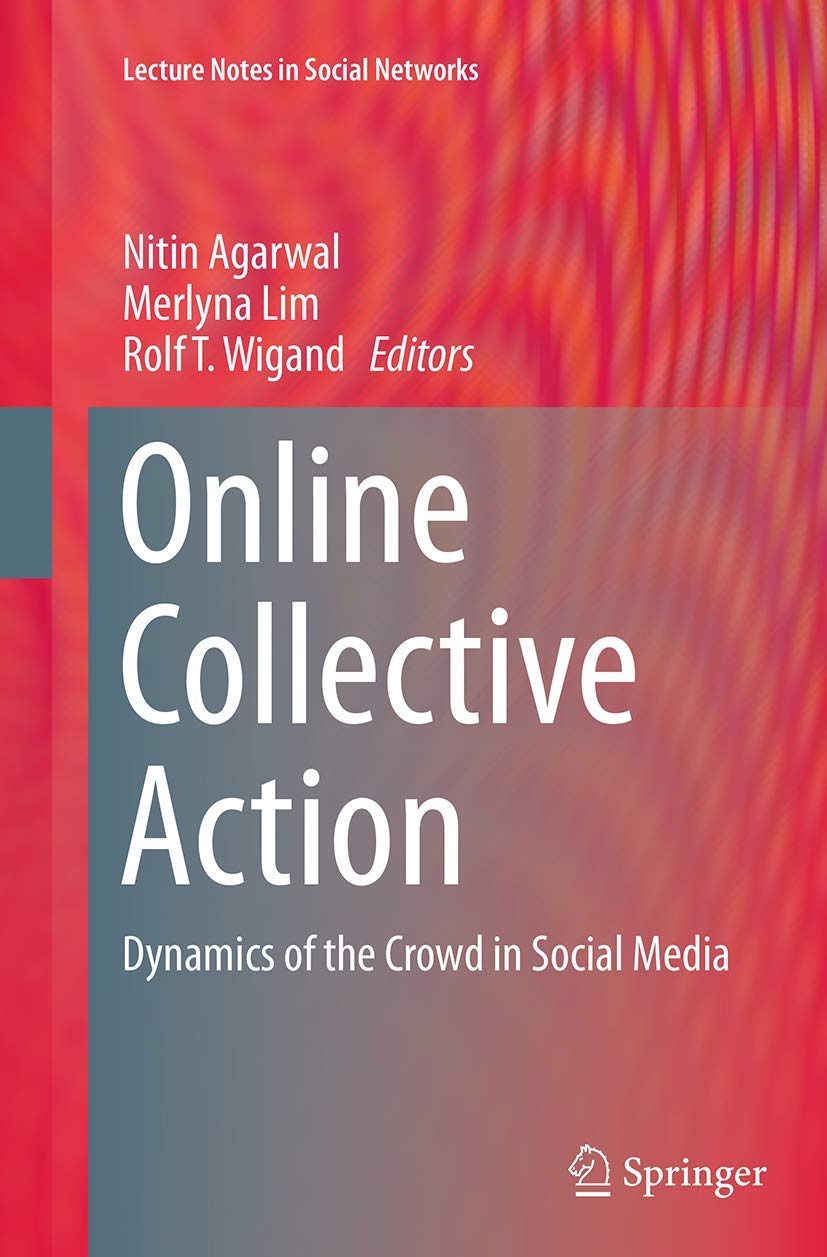 Online Collective Action: Dynamics of the Crowd in Social Media (Lecture Notes in Social Networks),Used