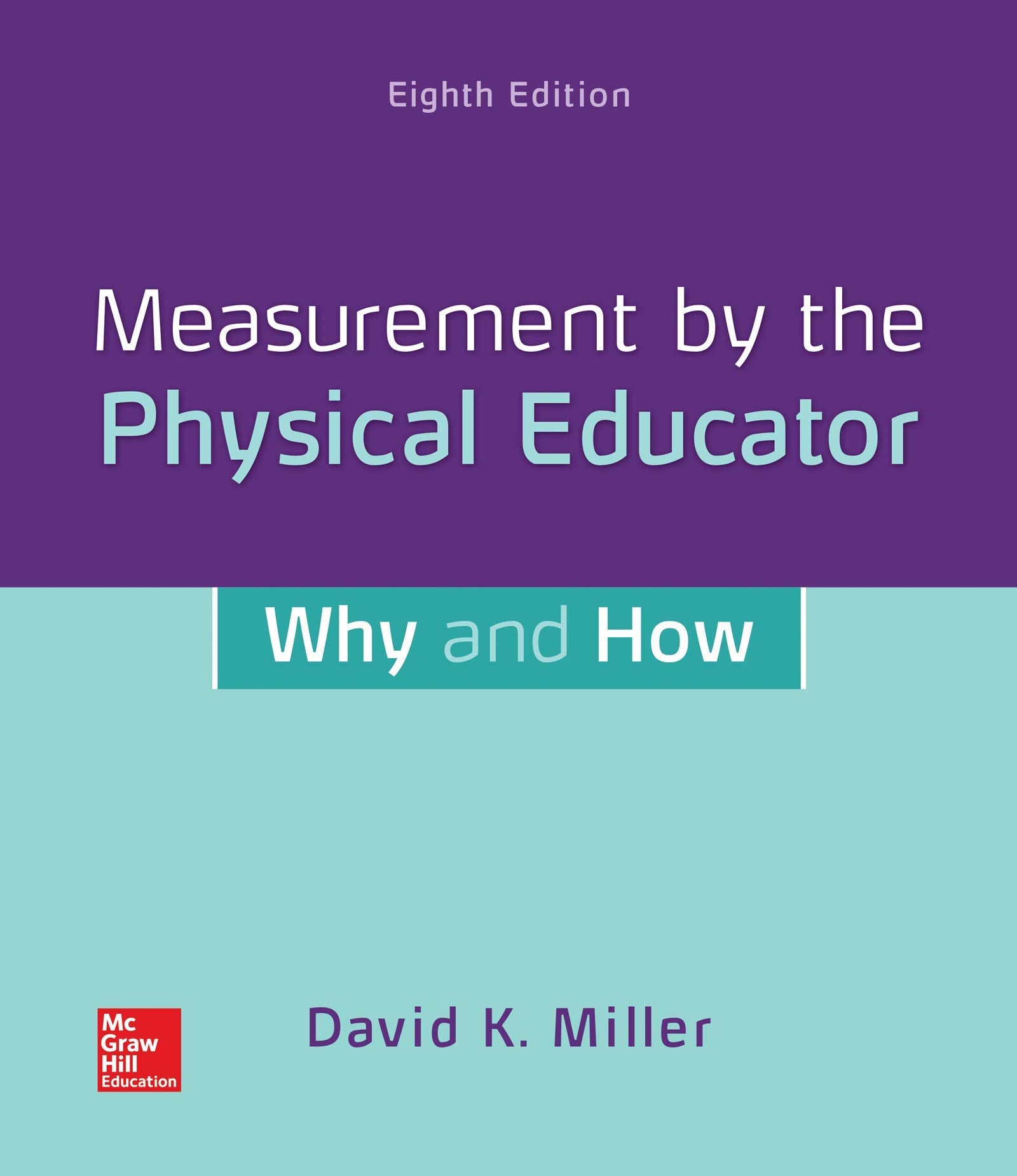 Measurement by the Physical Educator: Why and How,Used
