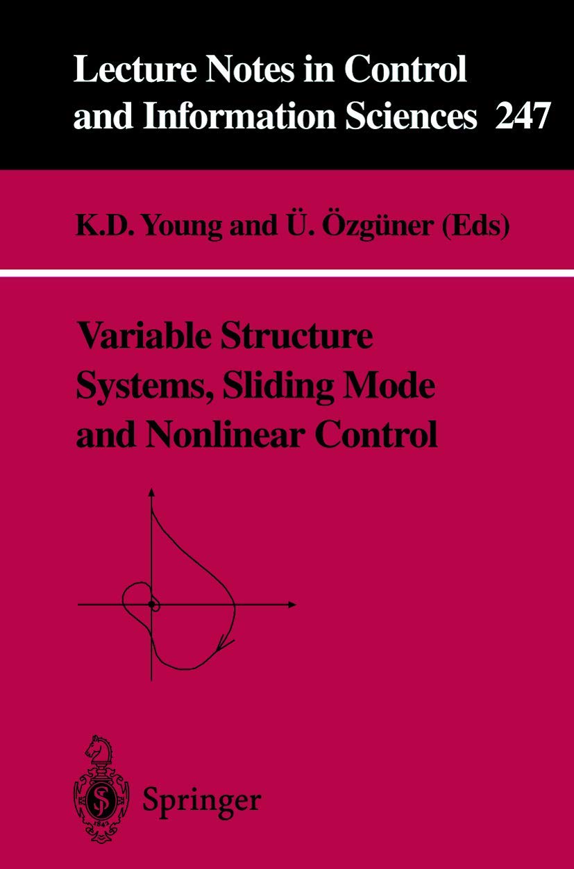 Variable Structure Systems, Sliding Mode and Nonlinear Control (Lecture Notes in Control and Information Sciences, 247),Used