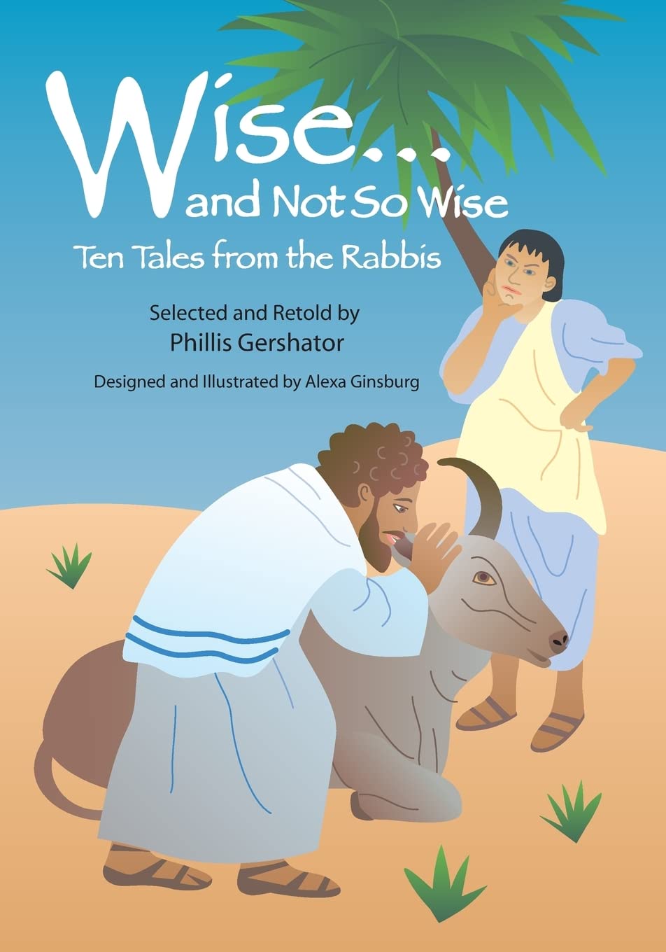 Wise and Not So Wise: Ten Tales from the Rabbis,Used