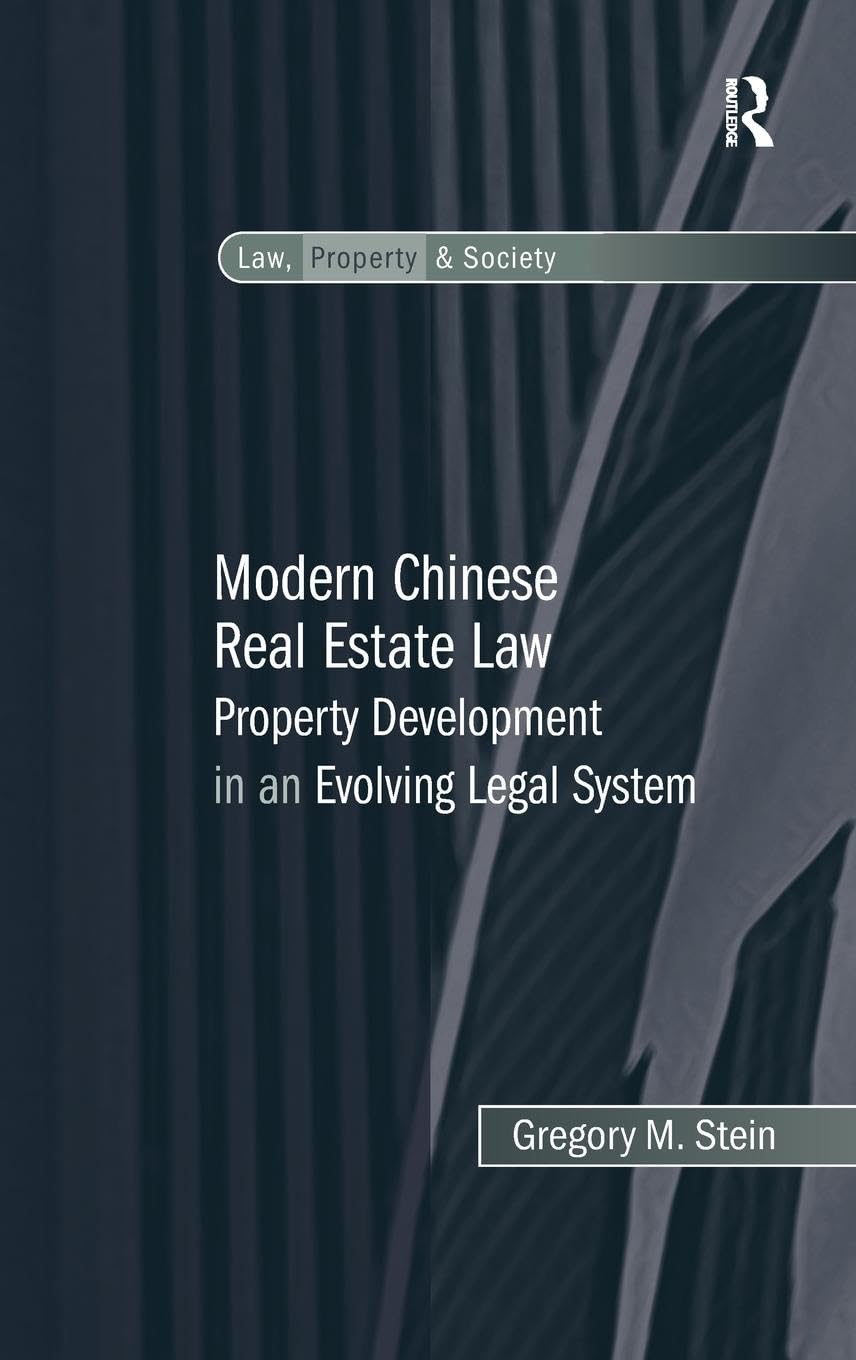 Modern Chinese Real Estate Law (Law, Property and Society),New