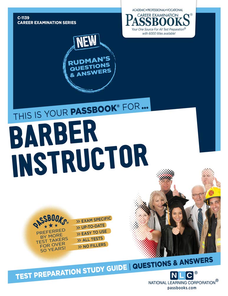 Barber Instructor (C1139): Passbooks Study Guide (1139) (Career Examination Series),Used