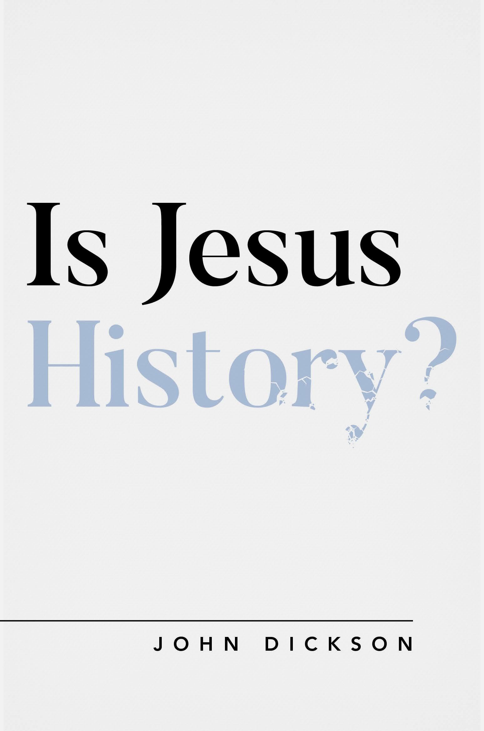 Is Jesus History?,New