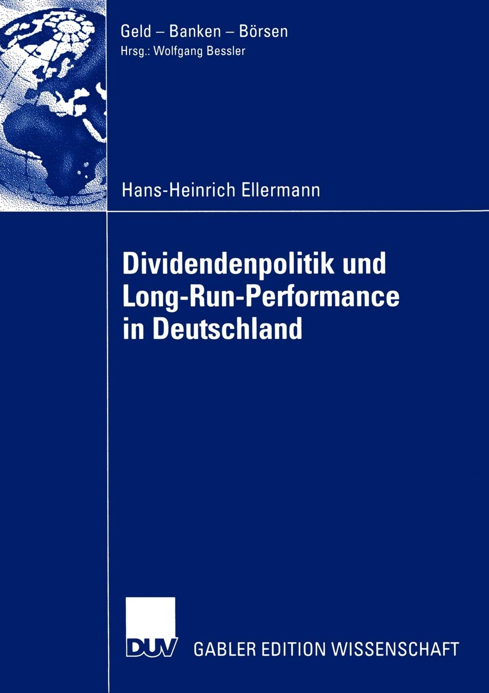 Dividendenpolitik und LongRunPerformance in Deutschland: Der Einfluss von Steuern auf die Dividendenpolitik sowie Aktienkursre,Used