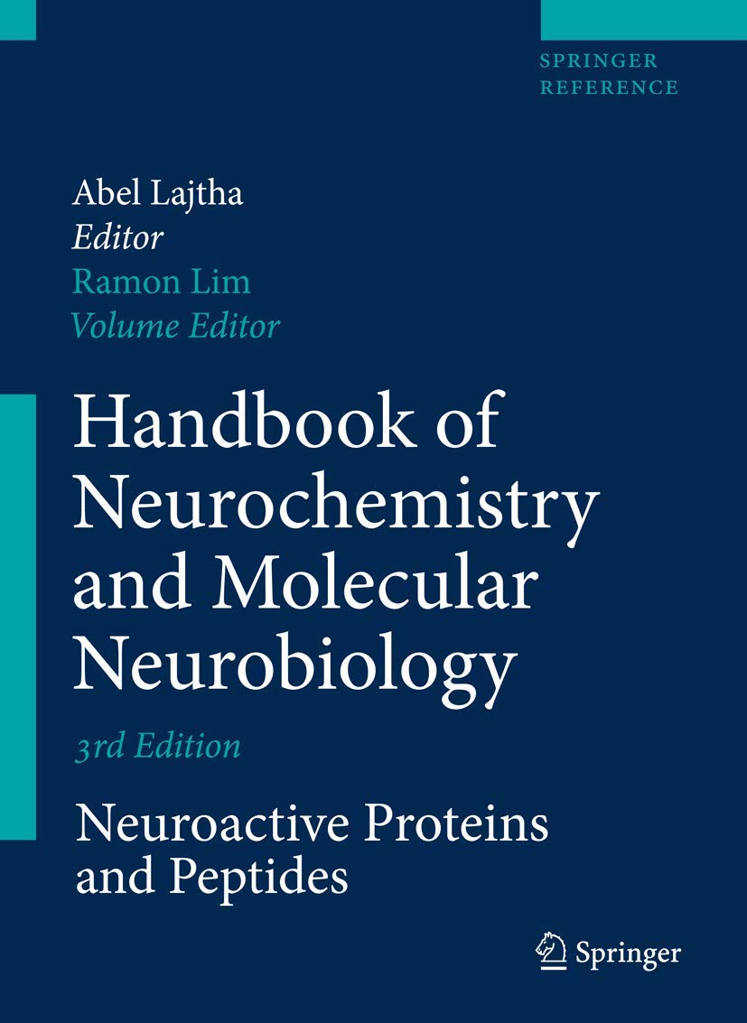 Handbook Of Neurochemistry And Molecular Neurobiology: Neuroactive Proteins And Peptides (Springer Reference)