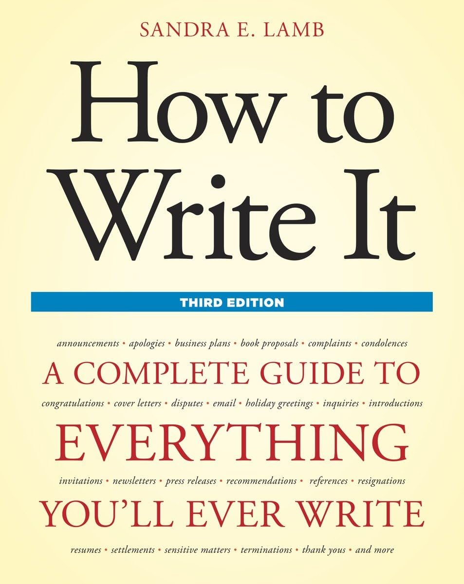 How to Write It, Third Edition: A Complete Guide to Everything You'll Ever Write (How to Write It: Complete Guide to Everything ,Used